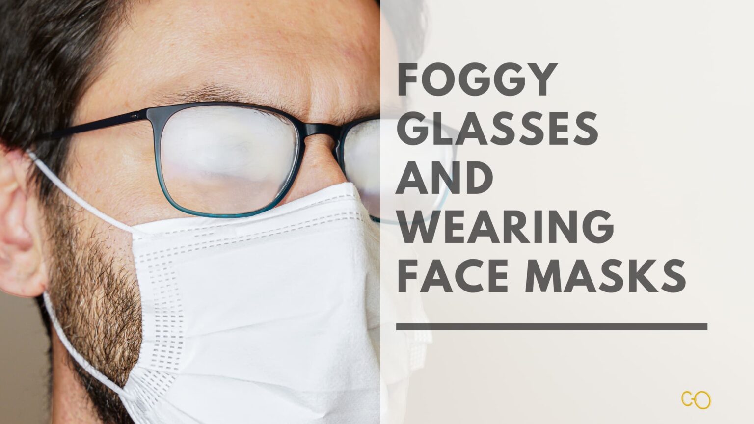 Foggy glasses and wearing face masks Chadderton Opticians