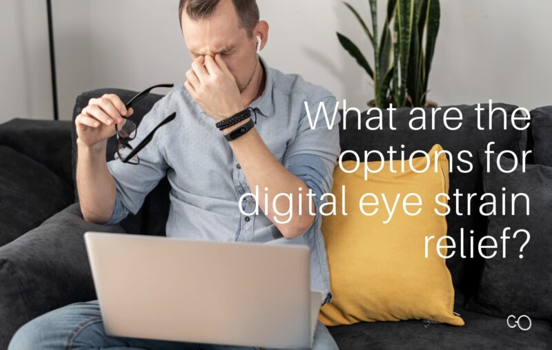 Options for digital eye strain relief